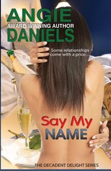 Paperback Say My Name: Decadent Delight Book