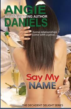 Say My Name - Book #2 of the Decadent Delight