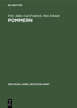 Pommern: Aufgenommen von der Staatlichen Bildstelle (Deutsche Lande, Deutsche Kunst)