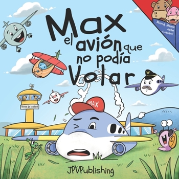 Paperback Max, el Avi?n que No Pod?a Volar [Spanish] Book