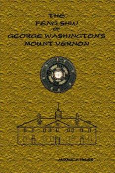 Paperback The Feng Shui of George Washington's Mount Vernon Book