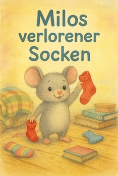 Paperback Milos verlorener Socken: Ein warmherziges Abenteuer über Freundschaft, Geduld und kleine Entdeckungen. [German] Book