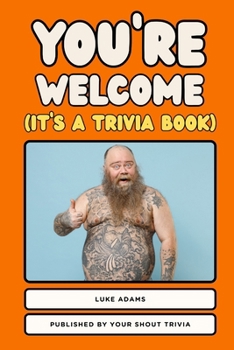 Paperback You're Welcome (It's a Trivia Book) Book