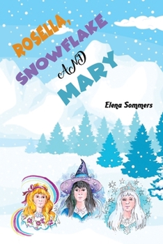 Paperback Rosella, Snowflake and Mary Book