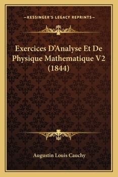 Paperback Exercices D'Analyse Et De Physique Mathematique V2 (1844) [French] Book