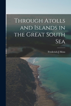 Paperback Through Atolls and Islands in the Great South Sea Book
