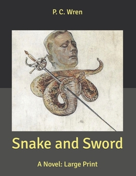 Snake and Sword: A Novel: Large Print
