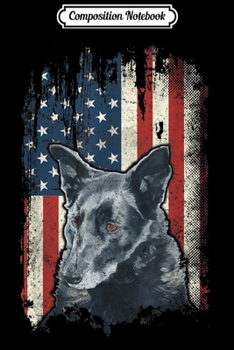 Paperback Composition Notebook: Dutch Shepherd American Flag USA Patriotic Dog Lover Journal/Notebook Blank Lined Ruled 6x9 100 Pages Book