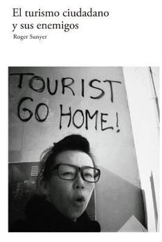Paperback El turismo ciudadano y sus enemigos [Spanish] Book