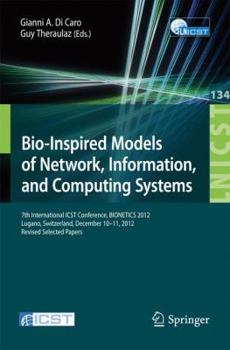 Paperback Bio-Inspired Models of Network, Information, and Computing Systems: 7th International Icst Conference, Bionetics 2012, Lugano, Switzerland, December 1 Book