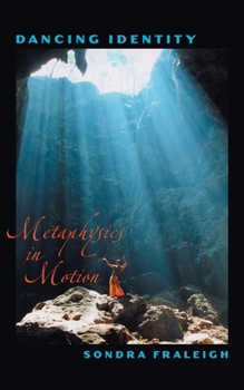 Hardcover Dancing Identity: Metaphysics in Motion Book