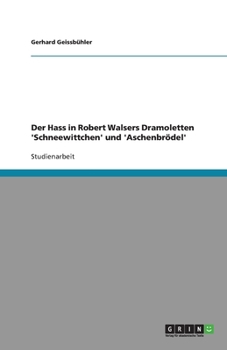 Paperback Der Hass in Robert Walsers Dramoletten 'Schneewittchen' Und 'Aschenbrodel' [German] Book