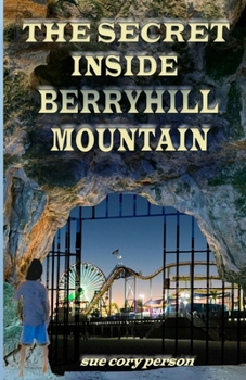 Paperback The Secret Inside Berryhill Mountain Book