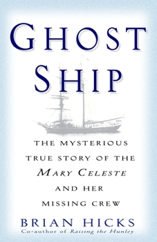 Paperback Ghost Ship: The Mysterious True Story of the Mary Celeste and Her Missing Crew Book