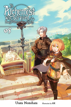 The Alchemist Who Survived Now Dreams of a Quiet City Life, Vol. 5 - Book #5 of the Alchemist Who Survived Now Dreams of a Quiet City Life Light Novel