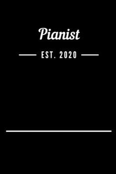 Pianist EST. 2020: Blank Lined Notebook Journal