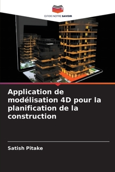 Paperback Application de modélisation 4D pour la planification de la construction [French] Book