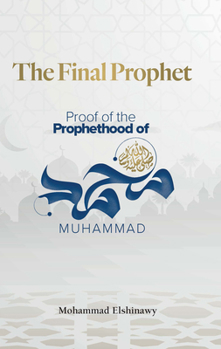 Paperback The Final Prophet: Proof of the Prophethood of Muhammad Book
