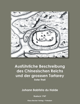 Paperback Ausführliche Beschreibung des Chinesischen Reichs und der großen Tatarey [German] Book