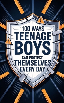 Paperback 100 Ways Teenage Boys Can Protect Themselves Every Day Book