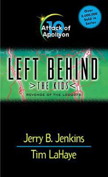Attack of Apollyon: Revenge of the Locusts - Book #19 of the Left Behind: The Kids