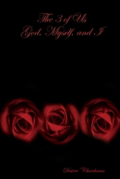 The 3 of Us God, Myself, and I