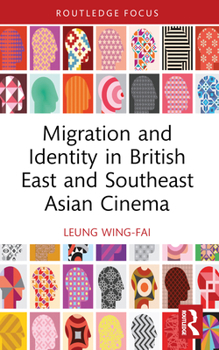 Paperback Migration and Identity in British East and Southeast Asian Cinema Book