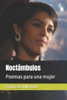 Paperback Noctámbulos: Poemas para una mujer [Spanish] Book