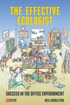 Paperback The Effective Ecologist: Succeed in the Office Environment Book