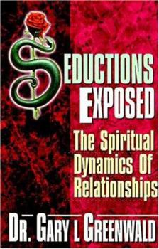 Paperback Seductions Exposed: The Spiritual Dynamics of Relationships Book