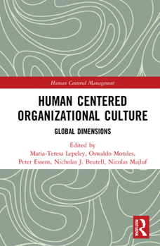 Hardcover Human Centered Organizational Culture: Global Dimensions Book