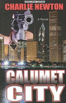 Hardcover Calumet City [Large Print] Book