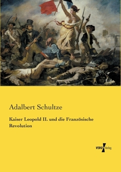 Paperback Kaiser Leopold II. und die Französische Revolution [German] Book