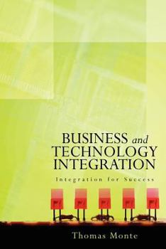 Paperback Business and Technology Integration: Integration for Success Book