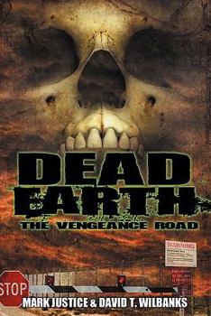 Paperback Dead Earth: The Vengeance Road Book
