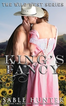 King's Fancy - Book #1 of the Wild West