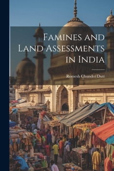 Paperback Famines and Land Assessments in India Book