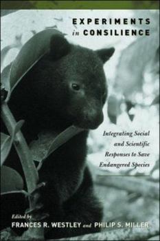 Paperback Experiments in Consilience: Integrating Social and Scientific Responses to Save Endangered Species Book