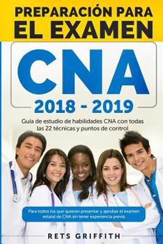 Paperback CNA PREPARACION Para el examen: Guia de estudio de habilidades CNA: CNA PREPARACION Para el examen: Guia de estudio de habilidades CNA [Spanish] Book