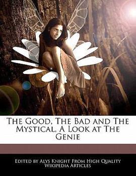 Paperback The Good, the Bad and the Mystical, a Look at the Genie Book