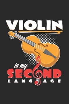 Violin is my second language: 6x9 Violin - grid - squared paper - notebook - notes