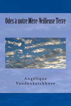 Paperback Odes À Notre Mère-Veilleuse Terre [French] Book