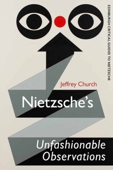 Hardcover Nietzsche's Unfashionable Observations Book
