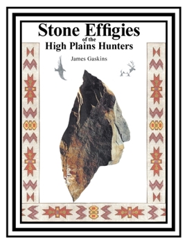 Paperback Stone Effigies of the High Plains Hunters Book