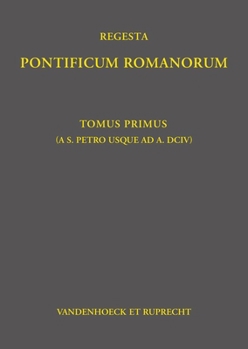 Hardcover Regesta Pontificum Romanorum: Tomvs I (AB A. 39 - AD A. 604) [German] Book