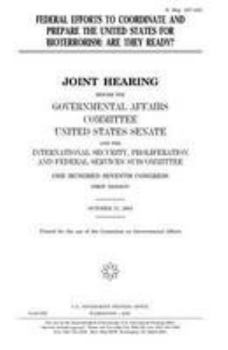 Paperback Federal efforts to coordinate and prepare the United States for bioterrorism: are they ready? Book