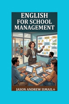 Paperback ENGLISH FOR SCHOOL MANAGEMENT: PRACTICAL DIALOGUES Book