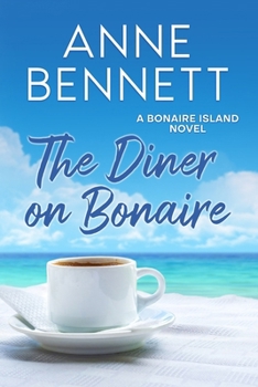 Paperback The Diner on Bonaire: A Bonaire Island Novel Book
