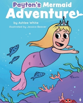 Paperback Payton's Mermaid Adventure Book