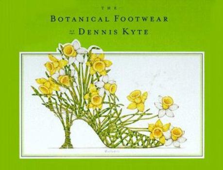 Hardcover The Botanical Footwear of Dennis Kyte Book